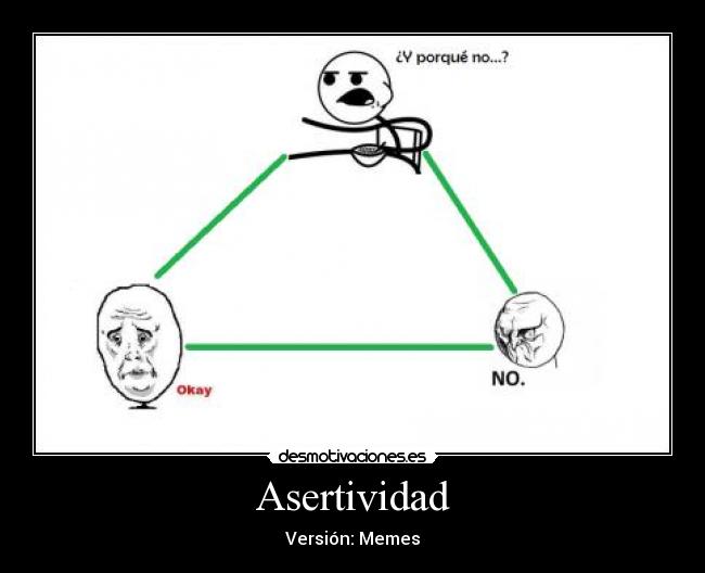 Asertividad - Versión: Memes