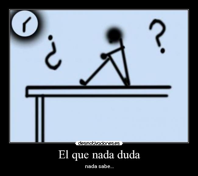 El que nada duda - 
