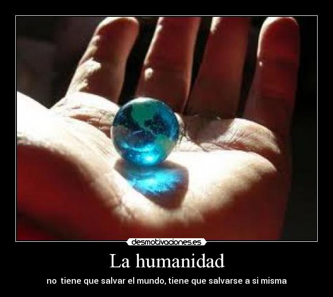 La humanidad - 