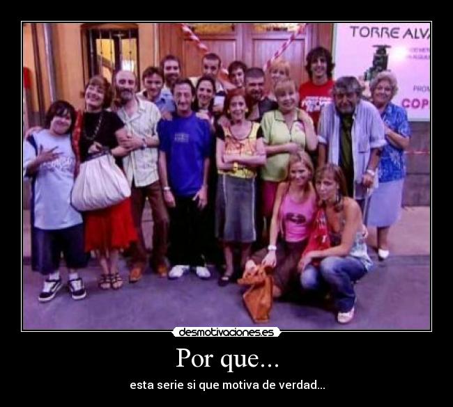 Por que... - esta serie si que motiva de verdad...