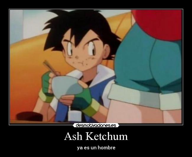 Ash Ketchum - ya es un hombre