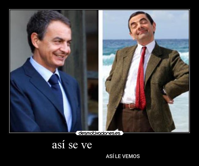 así se ve                   -                                       ASÍ LE VEMOS