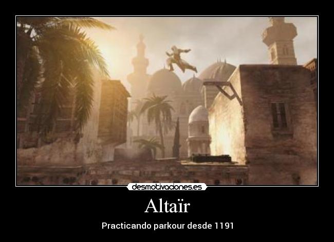 Altaïr - Practicando parkour desde 1191