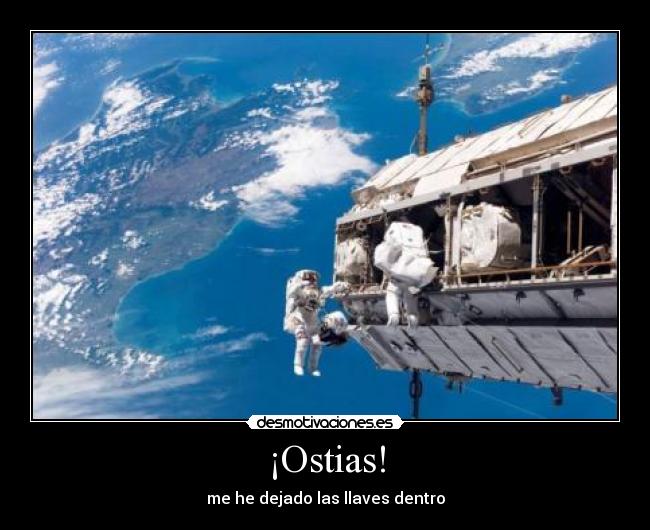 ¡Ostias! - me he dejado las llaves dentro