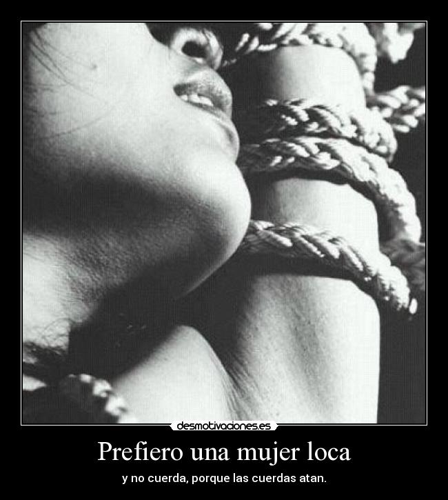 Prefiero una mujer loca -