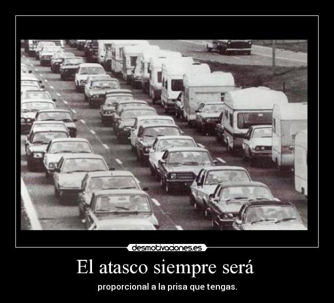 El atasco siempre será -