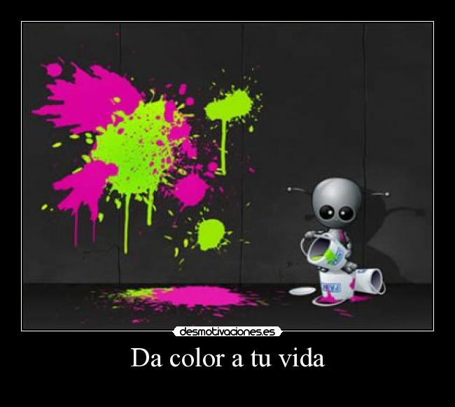 carteles vida color vida desmotivaciones