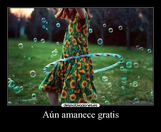 Aún amanece gratis - 
