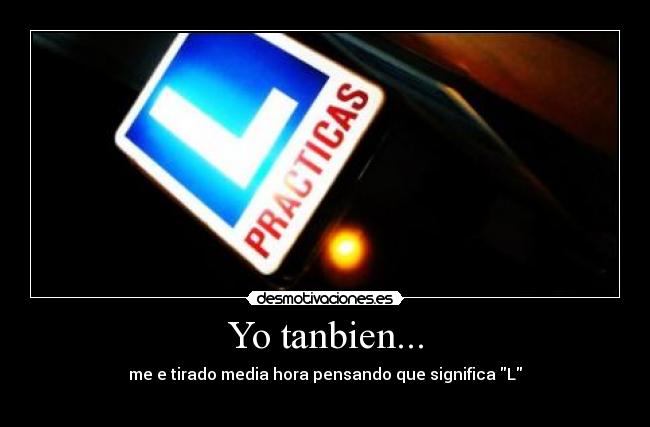 Yo tanbien... -