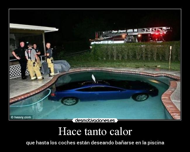 Hace tanto calor -