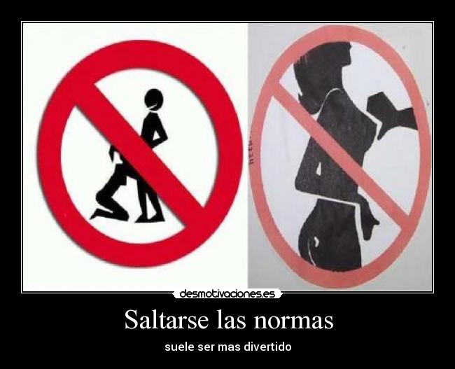Saltarse las normas - 