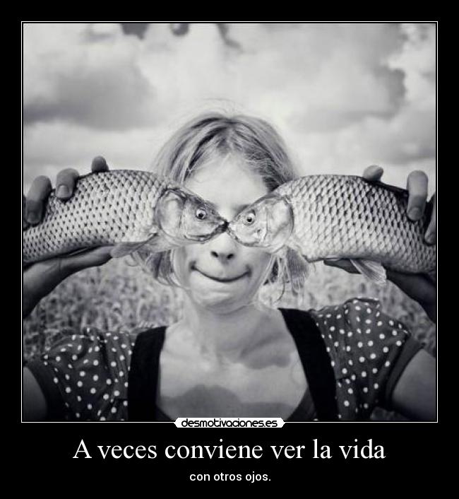 carteles vida ver vida desmotivaciones