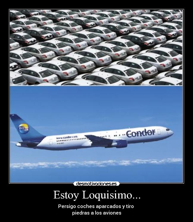 Estoy Loquisimo... - 