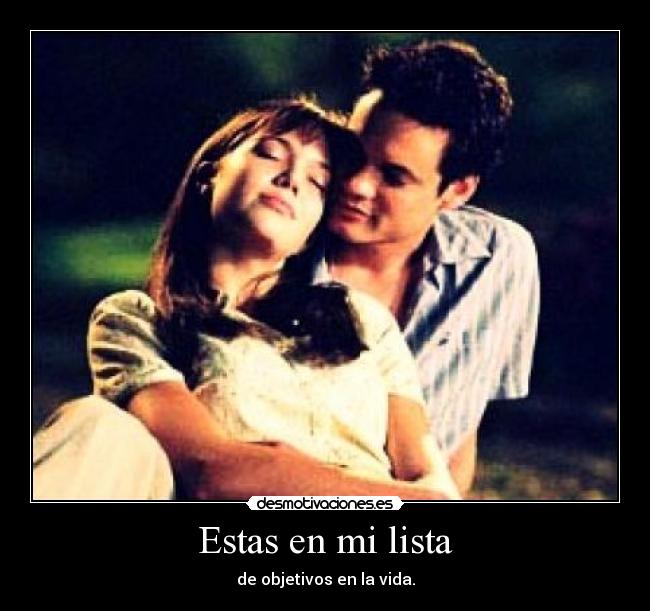 Estas en mi lista -