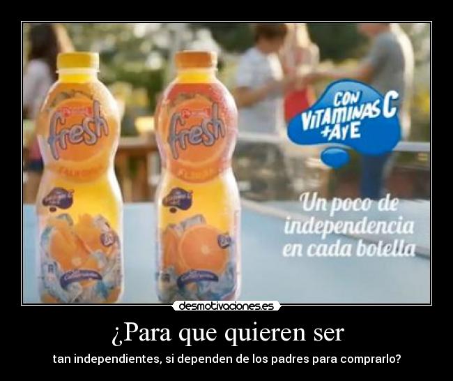 ¿Para que quieren ser -