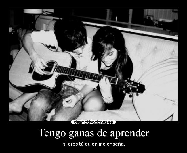 Tengo ganas de aprender - 