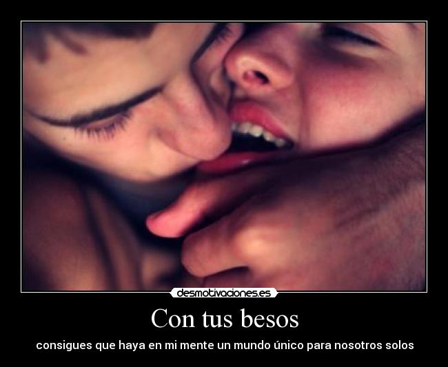 Con tus besos -