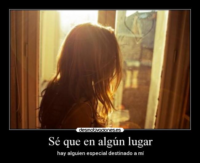 Sé que en algún lugar -