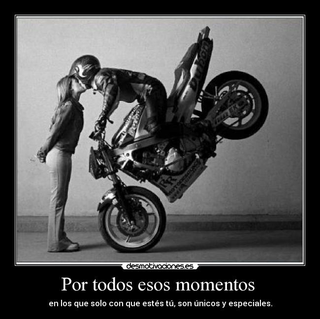 Por todos esos momentos -
