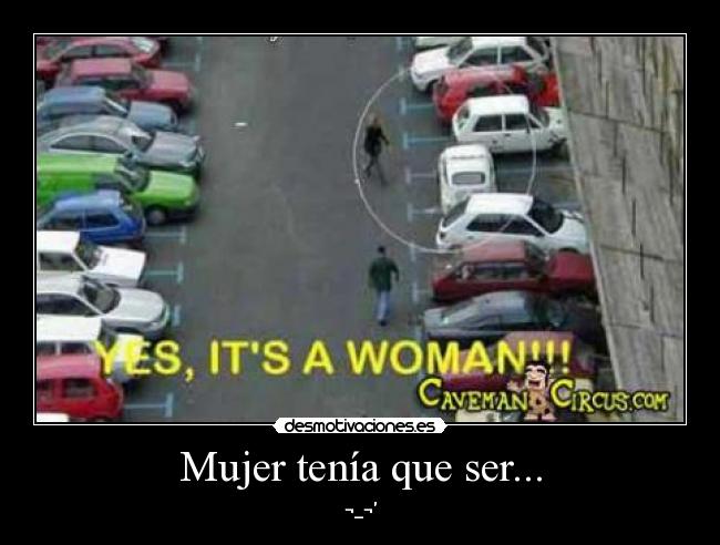 Mujer tenía que ser... -