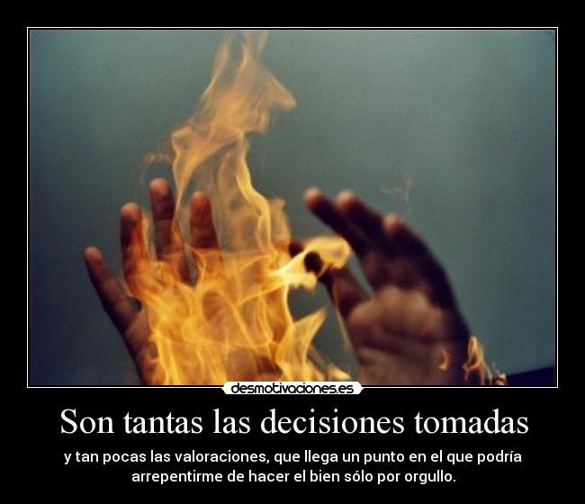 Son tantas las decisiones tomadas - 