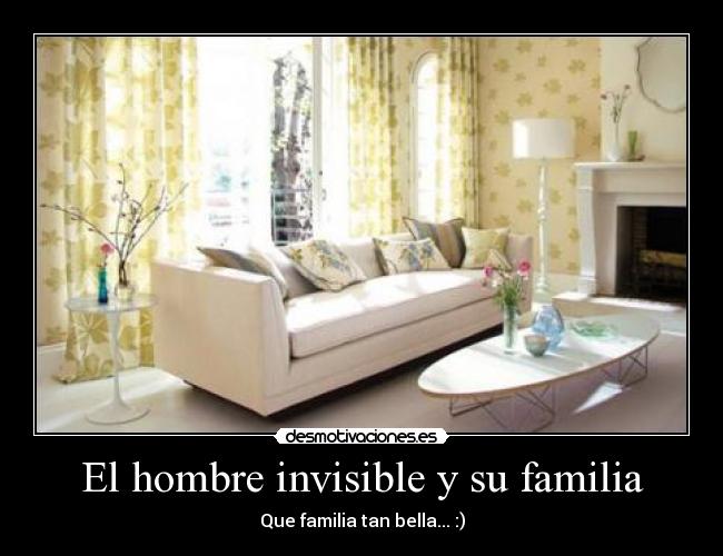 El hombre invisible y su familia -