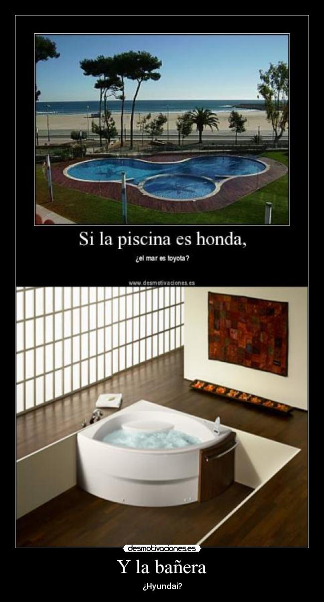 Y la bañera -