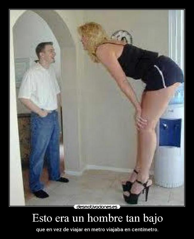 Esto era un hombre tan bajo - 