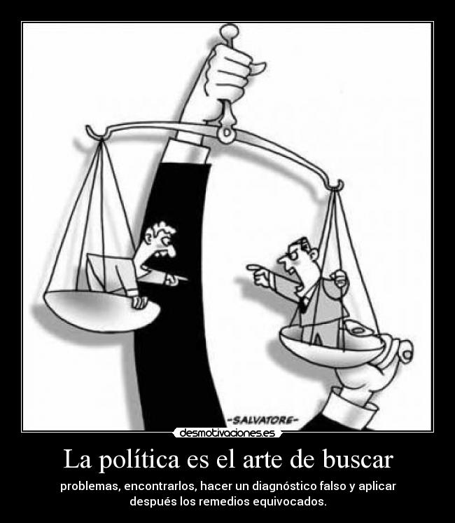 La política es el arte de buscar - 