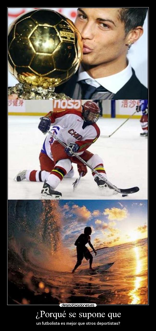¿Porqué se supone que - un futbolista es mejor que otros deportistas?