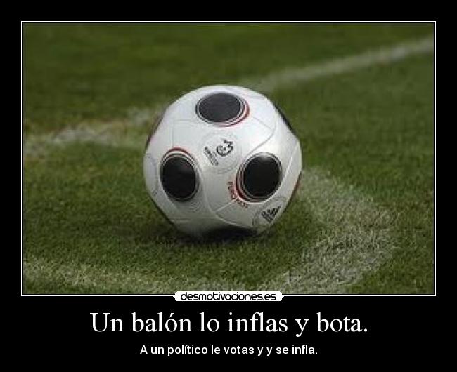 Un balón lo inflas y bota. - 