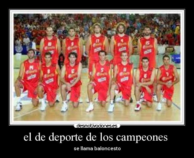 el de deporte de los campeones - se llama baloncesto