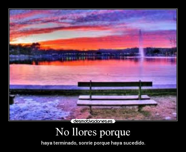 No llores porque -