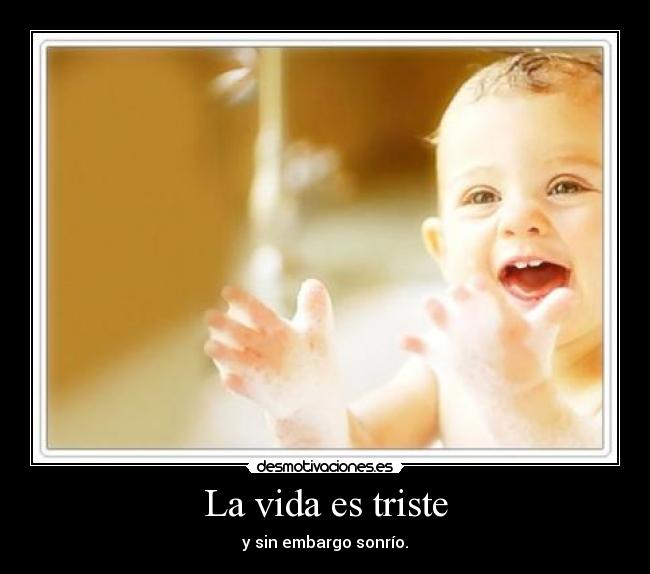 La vida es triste - 