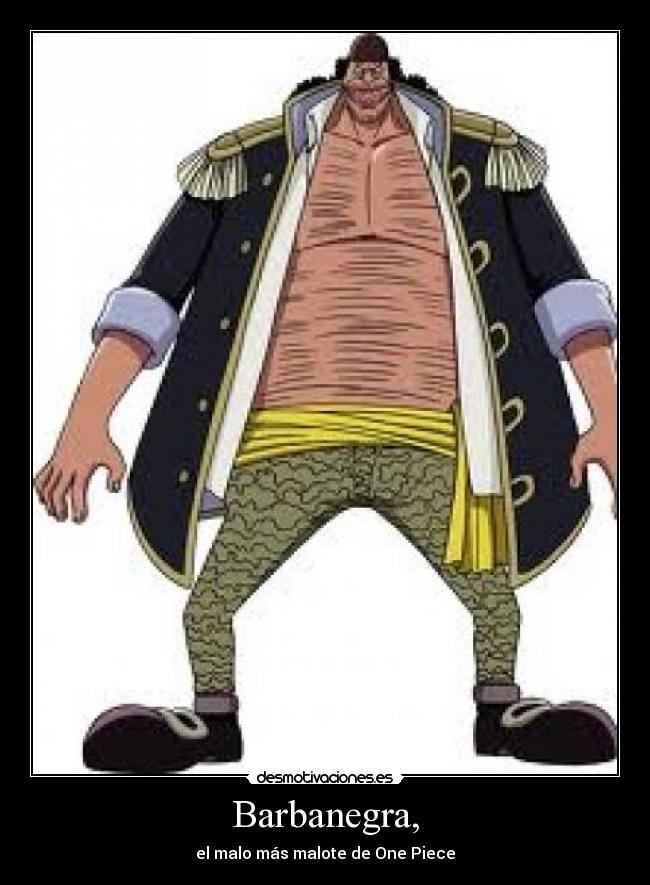 Barbanegra, - el malo más malote de One Piece