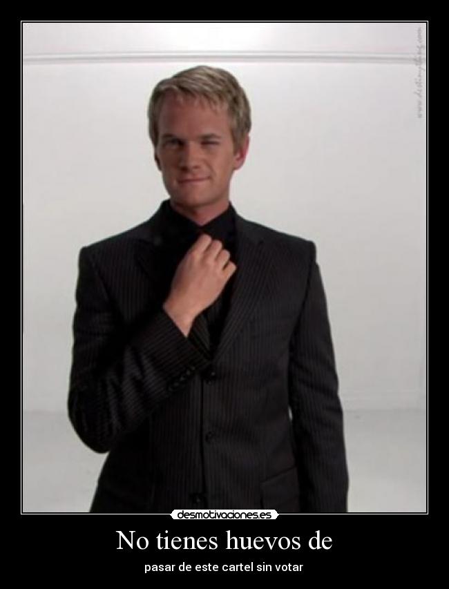 No tienes huevos de - 