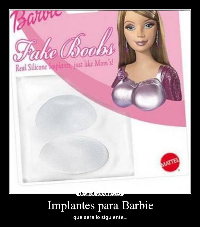 Implantes para Barbie - que sera lo siguiente...
