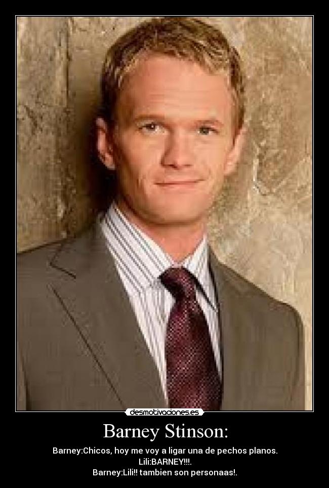 Barney Stinson: - 