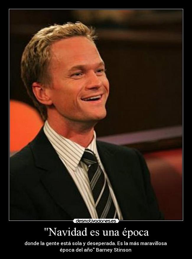 carteles navidad barney stinson navidad epoca desmotivaciones