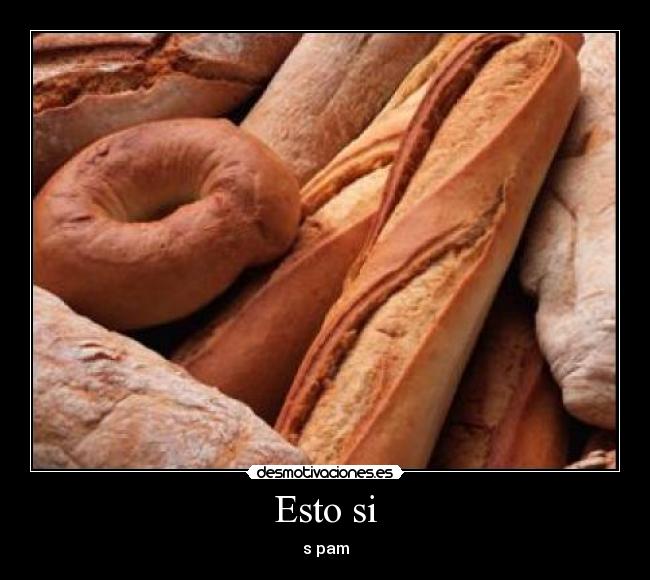 Esto si - s pam