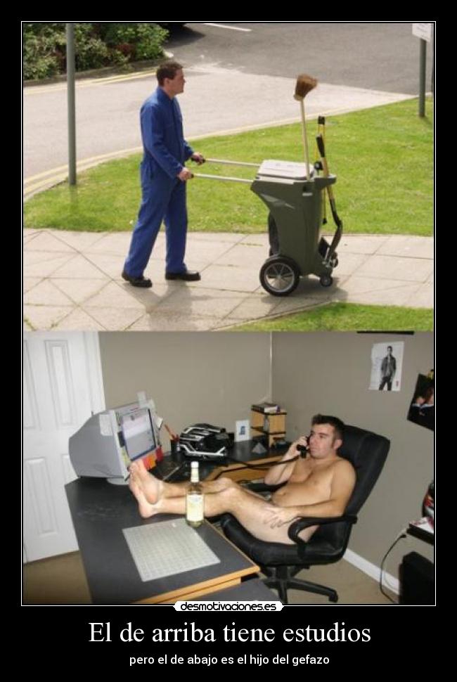 El de arriba tiene estudios - 