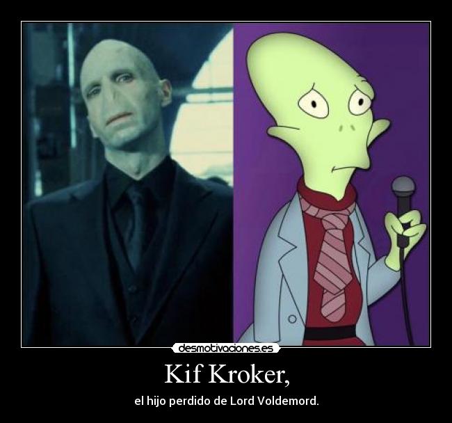 Kif Kroker, -