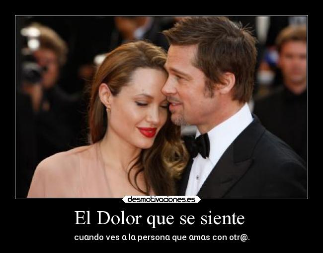 El Dolor que se siente - cuαndo ves α lα personα que αmαs con otr@.