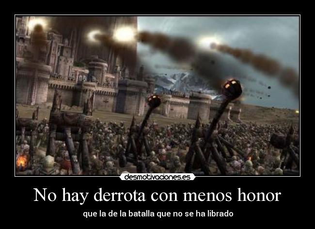 No hay derrota con menos honor -