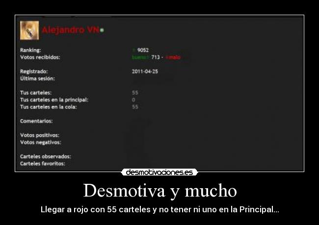 Desmotiva y mucho - Llegar a rojo con 55 carteles y no tener ni uno en la Principal...