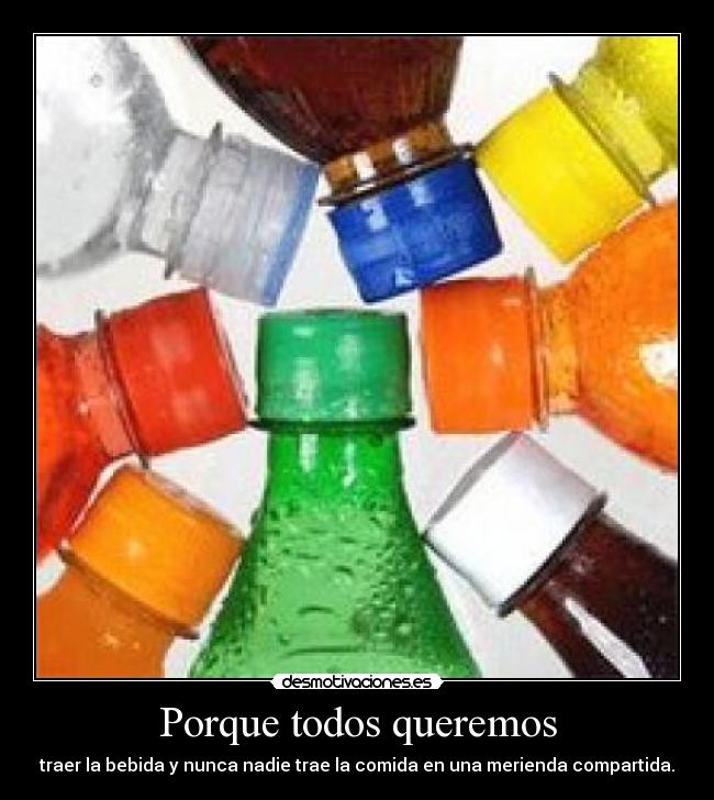 Porque todos queremos -