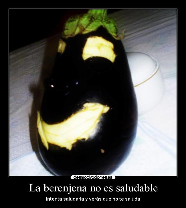 La berenjena no es saludable -