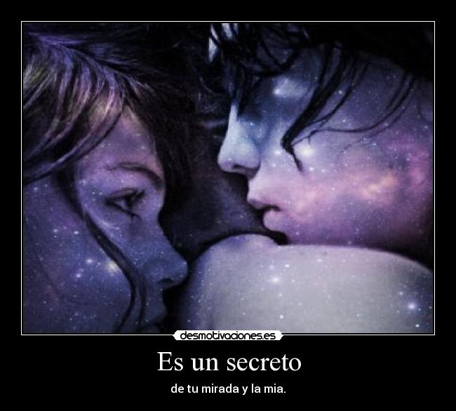 Es un secreto -