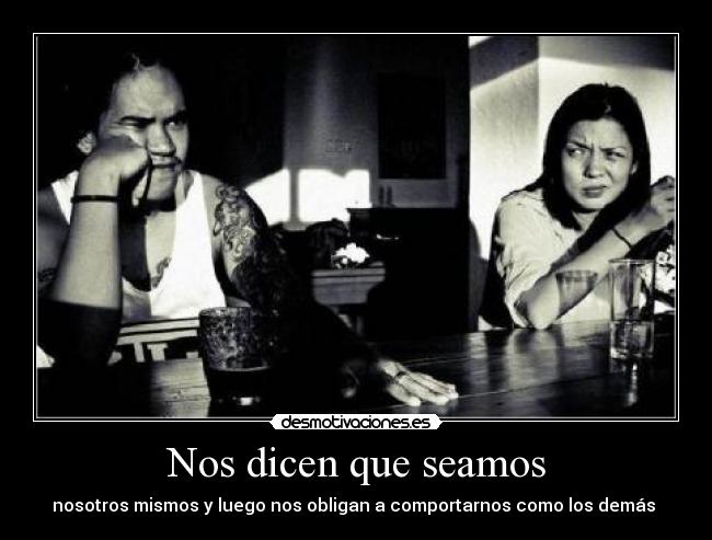 Nos dicen que seamos - 