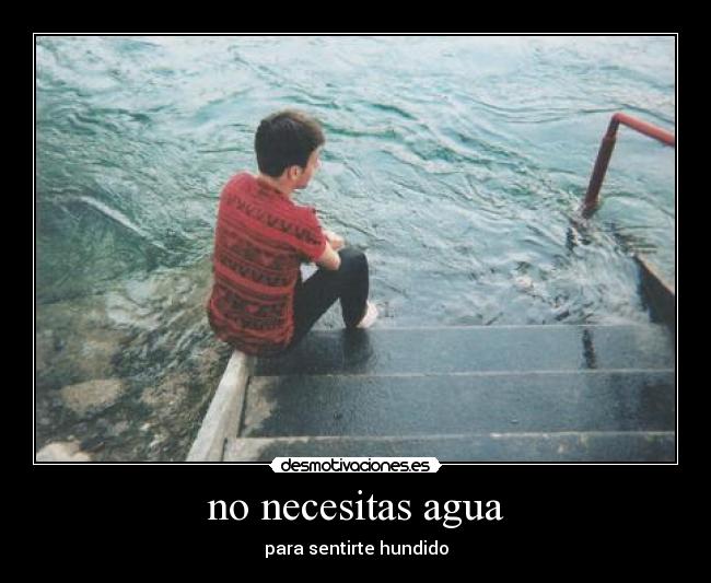 no necesitas agua - 